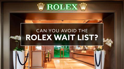 how do i get on a rolex waiting list|Rolex waiting list deposit.